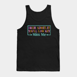 Bye Bruh Happy Last Day Of School Out For Summer, End Of School Year , Summer Break  Kindergarten Graduation Tank Top